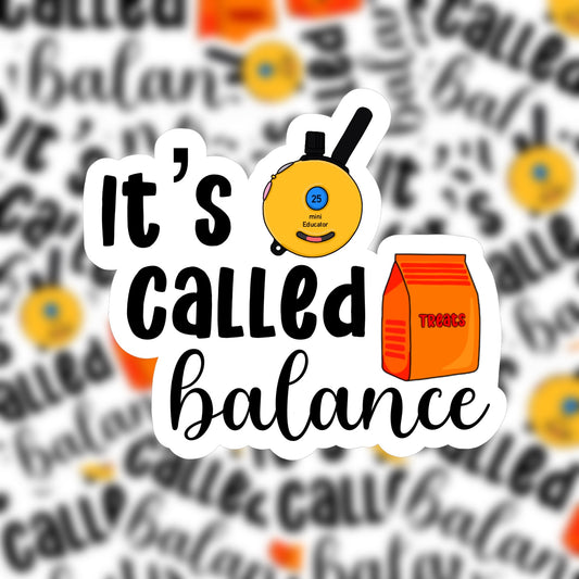 It’s Called Balance Sticker